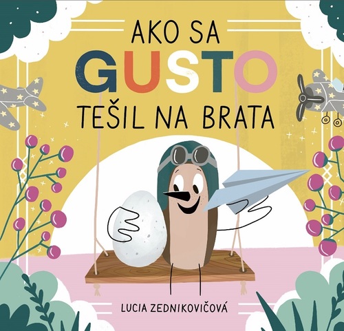 Ako sa Gusto tešil na brata - Lucia Zednikovičová