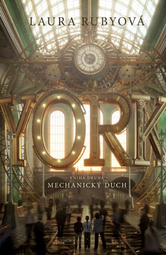 YORK 2: Mechanický duch - Laura Rubyová,Hana Netušilová,Kristýna Vyhlídková kúpite na Panta Rhei