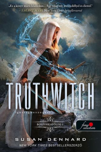 Boszorkafölde 1: Truthwitch - Igazságboszorka - Susan Dennard