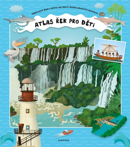 Kniha Atlas řek pro děti - Štěpánka,Tomáš Tůma