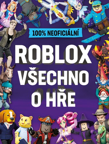 Roblox 100% neoficiální: Všechno o hře