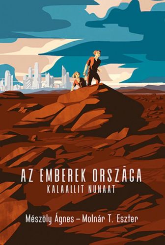 Kniha Az emberek országa - Kalaallit Nunaat - Ágnes Mészöly