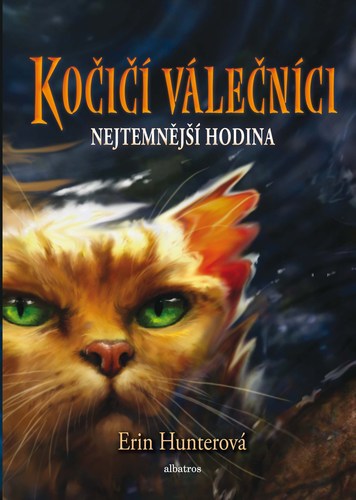 Kniha Kočičí válečníci 6: Nejtemnější hodin, 2. vydání - Erin Hunterová,Hana Petráková