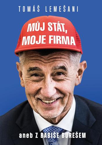 Kniha Můj stát, moje firma aneb Z Babiše Burešem