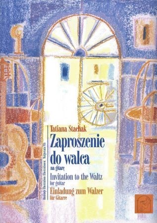 Kniha Zaproszenie do walca na gitare / Invitation to the Waltz for guitar / Einladung zum Walzer für Gitar - Tatiana Stachak