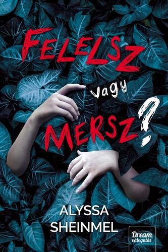 Kniha Felelsz vagy mersz? - Alyssa B. Sheinmel