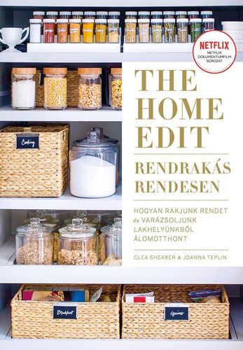 Kniha The Home Edit - Rendrakás rendesen - Clea Shearer,Joanna Teplin