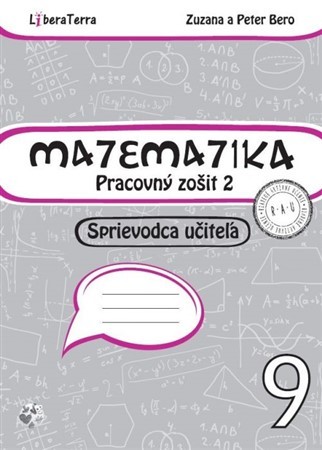 Matematika 9: Pracovný zošit 2 - Sprievodca učiteľa - Zuzana Berová,Peter Bero