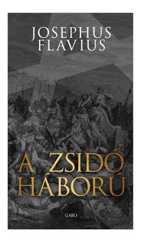 Kniha A zsidó háború - Josephus Flavius,József Révay