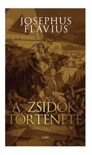 Kniha A zsidók története - Josephus Flavius,József Révay