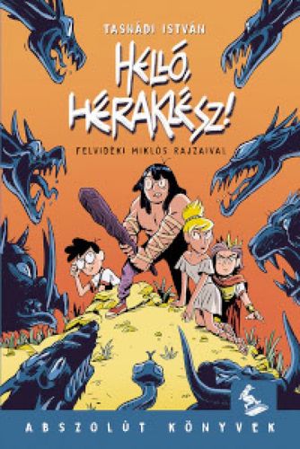 Kniha Helló, Héraklész! - István Tasnádi