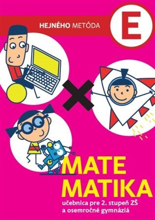 Matematika E - učebnica pre 2.stupeň ZŠ a osemročné gymnáziá - Milan Hejný