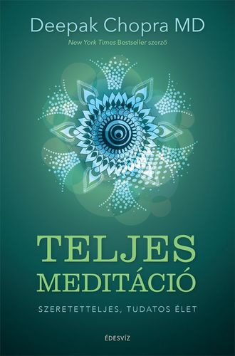 Teljes meditáció - Deepak Chopra