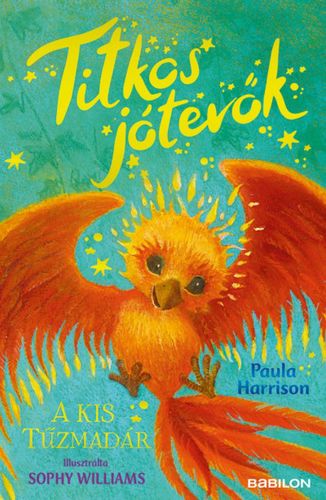 Kniha Titkos jótevők 3: A kis tűzmadár - Paula Harrisonová