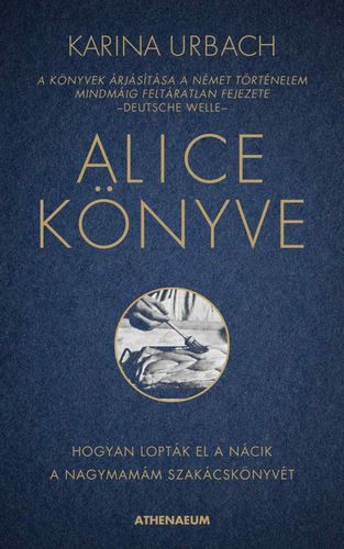 Alice könyve - Karina Urbach,Éva Blaschtik