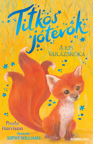 Kniha Titkos jótevők 4: A kis varázsróka - Sophy Williamsová