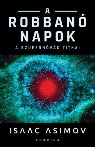A robbanó Napok - Isaac Asimov