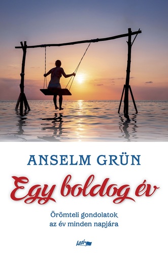 Kniha Egy boldog év - Anselm Grün