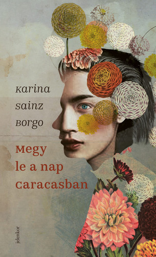 Kniha Megy le a nap Caracasban - Karina Sainz Borgo,Mária Dornbach