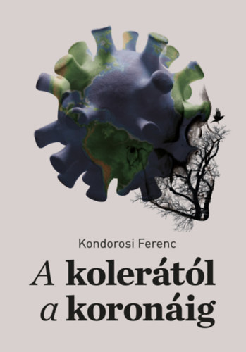 A kolerától a koronáig - Az epidemiológiától a jogtudományig