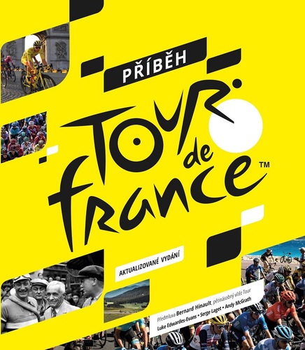 Příběh Tour de France - Serge Laget,Luke Edwardes - Evans,Andy McGrath,Michael Talián