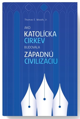 Kniha Ako Katolícka cirkev budovala západnú civilizáciu
