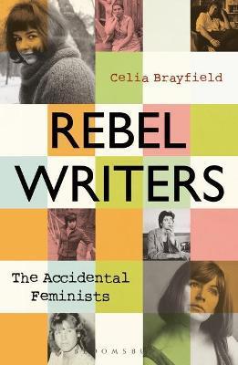 Kniha Rebel Writers The Accidental Feminists