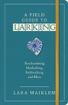 A Field Guide to Larking
