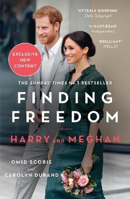Finding Freedom: Harry And Meghan And The Making Of A Modern Royal Family - Omid Scobie