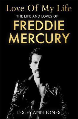 Love of My Life: The Life and Loves of Freddie Mercury