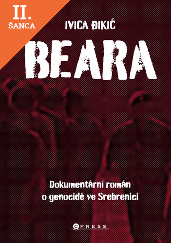 Lacná kniha Beara: Dokumentární román o genocidě ve Srebrenici