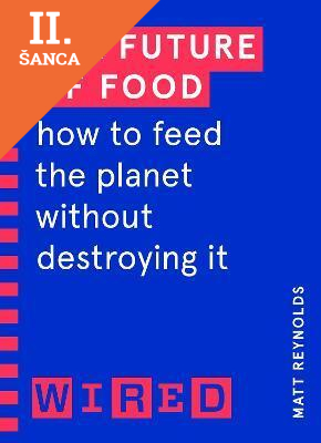 Lacná kniha The Future of Food (WIRED guides)
