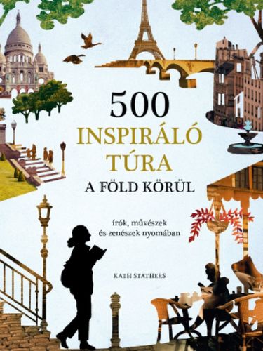 Kniha 500 inspiráló túra a Föld körül - Kath Stathers