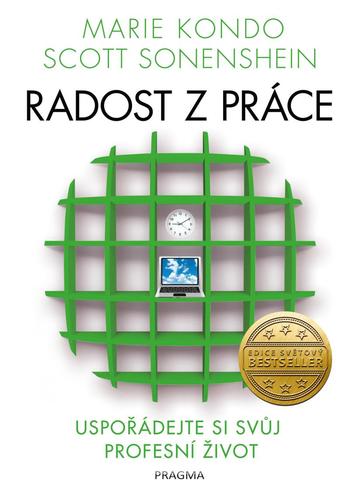 Radost z práce - Uspořádejte si svůj profesní život - Marie Kondo,Scott Sonenshein