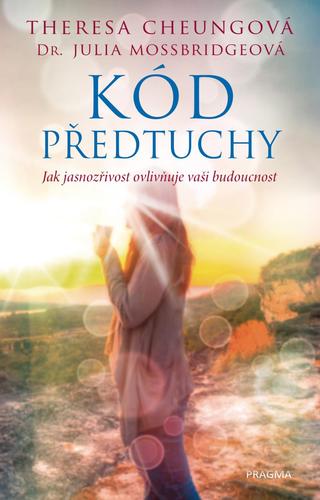 Kniha Kód předtuchy - Jak jasnozřivost ovlivňuje vaši budoucnost