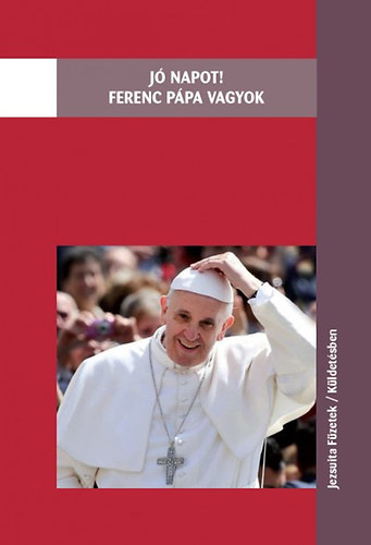 Kniha Jó napot! Ferenc pápa vagyok - Antonio Spadaro
