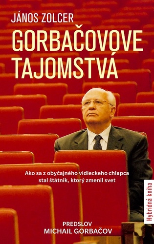 Gorbačovove tajomstvá - János Zolcer,Jitka Rožňová