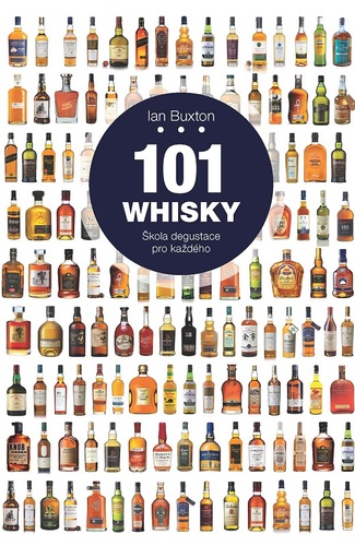 101 Whisky. Škola degustace pro každého - Ian Buxton,Runka Žaludová