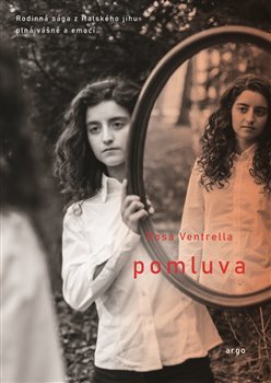 Pomluva - Rosa Ventrella,Pavla Přívozníková
