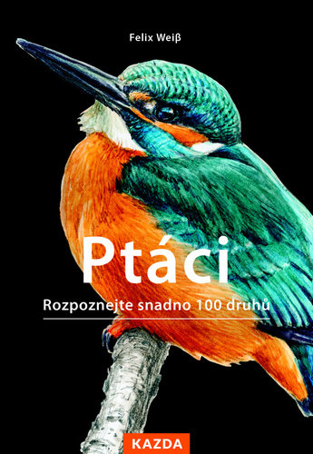Kniha Ptáci - Rozpoznejte snadno 100 druhů