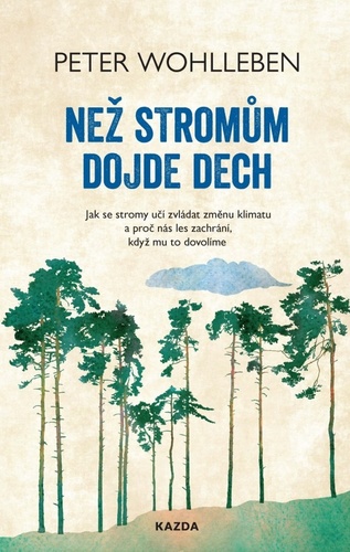 Kniha Než stromům dojde dech - Jak se stromy u