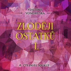 Kniha Zloději ostatků I. - CD