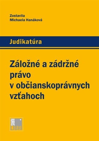 Kniha Záložné a zádržné právo v občianskoprávnych vzťahoch