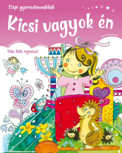 Kniha Kicsi vagyok én - Népi gyermek mondókák - Kolektív autorov