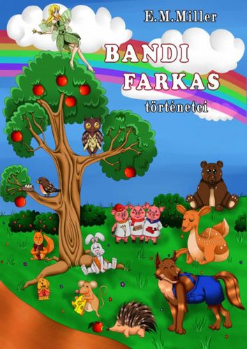 Bandi Farkas történetei - E.M. Miller