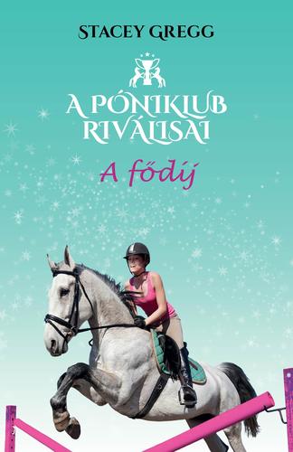 A Póniklub riválisai 4: A fődíj