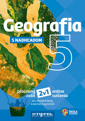 Geografia 5 s nadhľadom - Pracovný zošit