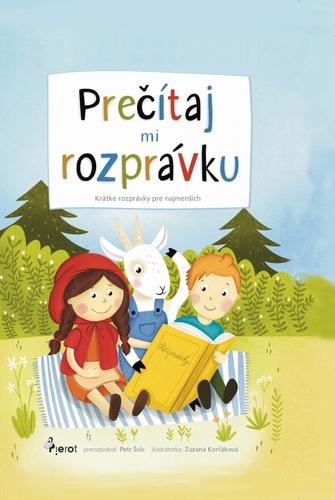 Prečítaj mi rozprávku - Petr Šulc,Zuzana Korčáková