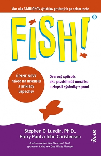 Kniha FISH! Overený spôsob, ako pozdvihnúť morálku a zlepšiť výsledky v práci