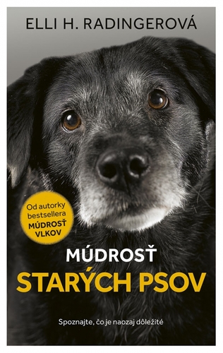 Múdrosť starých psov - Katarína Halčinová,Elli H. Radinger